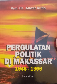 Image of Pergulatan Politik Di Makassar 1945 -1966